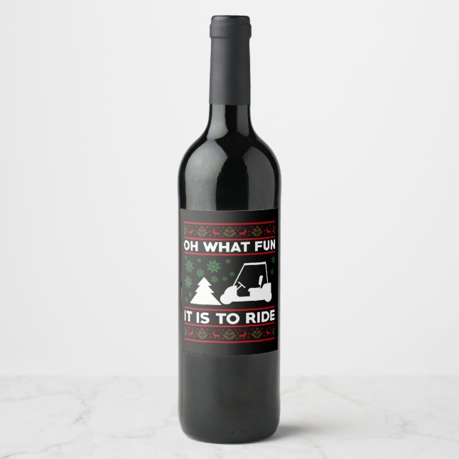 Oh What Fun It Is To Ride Golf Cart Christmas Wine Label (Front)