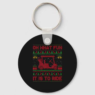Oh What Fun It Is To Ride Golf Cart Golfer Ugly Ch Key Ring