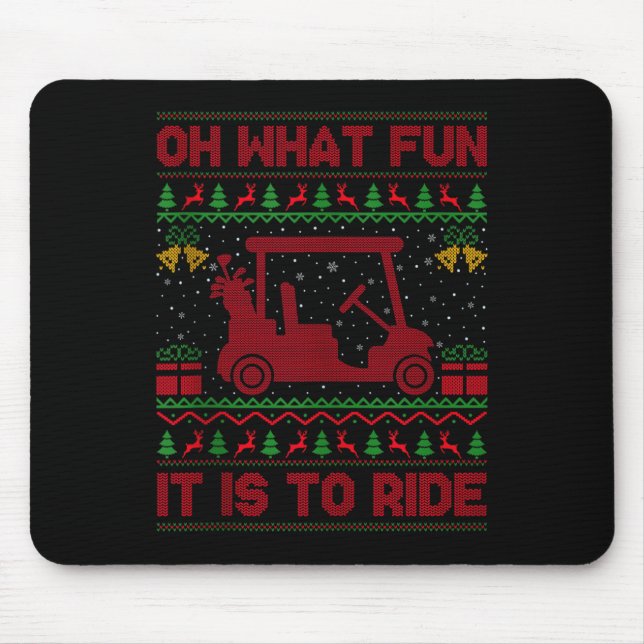 Oh What Fun It Is To Ride Golf Cart Golfer Ugly Ch Mouse Mat (Front)
