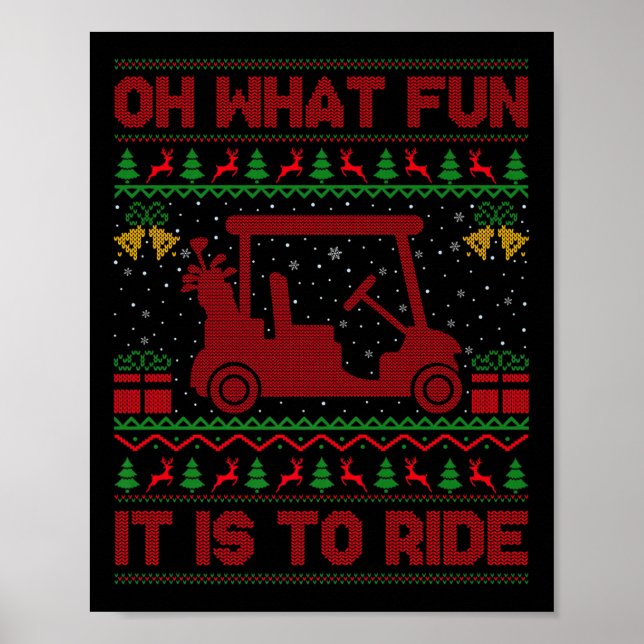 Oh What Fun It Is To Ride Golf Cart Golfer Ugly Ch Poster (Front)