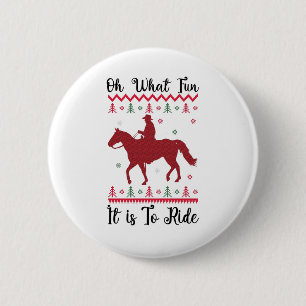 Oh What Fun It Is To Ride Horse Christmas 6 Cm Round Badge