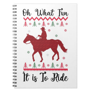 Oh What Fun It Is To Ride Horse Christmas Notebook