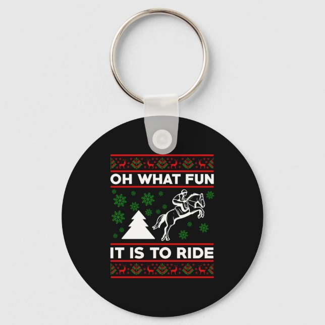 Oh What Fun It Is To Ride Horse Ugly Christmas Bab Key Ring (Front)