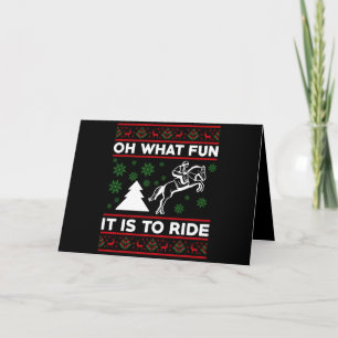 Oh What Fun It Is To Ride Horse UGLY Christmas Card