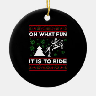 Oh What Fun It Is To Ride Horse UGLY Christmas Ceramic Tree Decoration