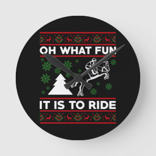 Oh What Fun It Is To Ride Horse UGLY Christmas Round Clock
