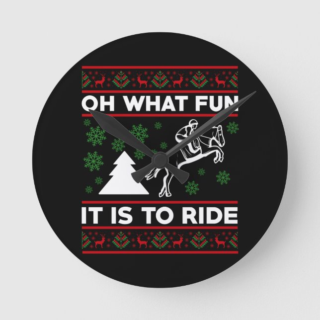 Oh What Fun It Is To Ride Horse UGLY Christmas Round Clock (Front)