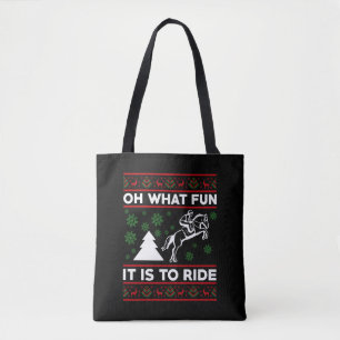 Oh What Fun It Is To Ride Horse UGLY Christmas Tote Bag