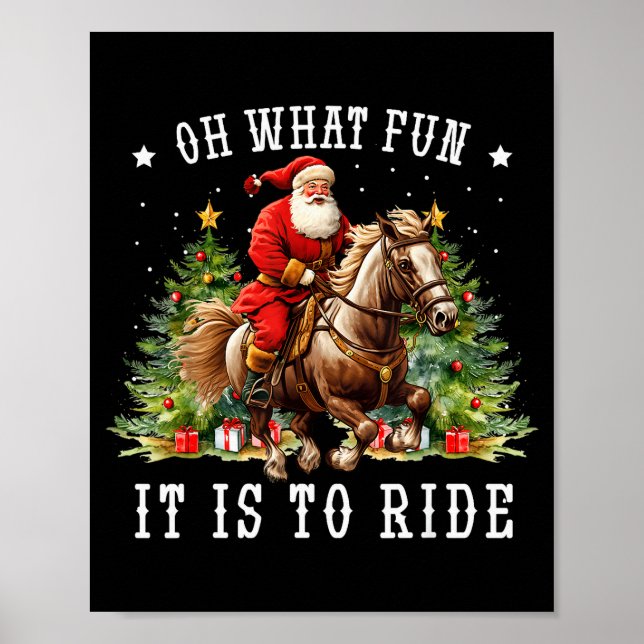 Oh What Fun It Is To Ride Horse Ugly Horse Christm Poster (Front)
