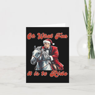 Oh What Fun It Is To Ride Humourous Trump Christma Card
