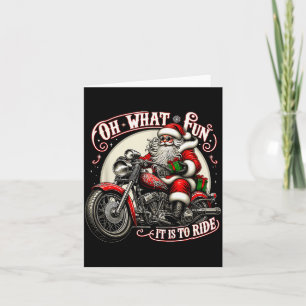 Oh What Fun It Is To Ride Motorcycle Biker Santa X Card