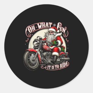 Oh What Fun It Is To Ride Motorcycle Biker Santa X Classic Round Sticker