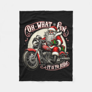 Oh What Fun It Is To Ride Motorcycle Biker Santa X Fleece Blanket