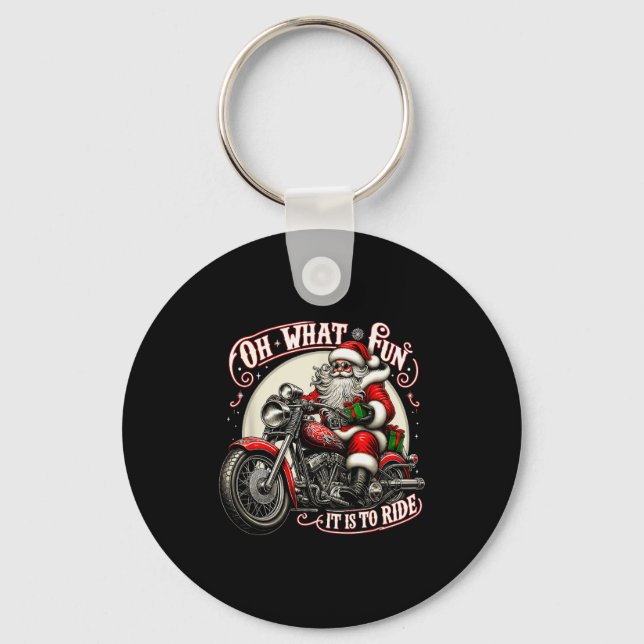 Oh What Fun It Is To Ride Motorcycle Biker Santa X Key Ring (Front)