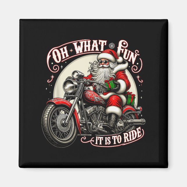Oh What Fun It Is To Ride Motorcycle Biker Santa X Magnet (Front)