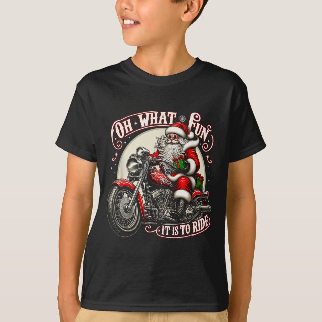 Oh What Fun It Is To Ride Motorcycle Biker Santa X T-Shirt (Front)