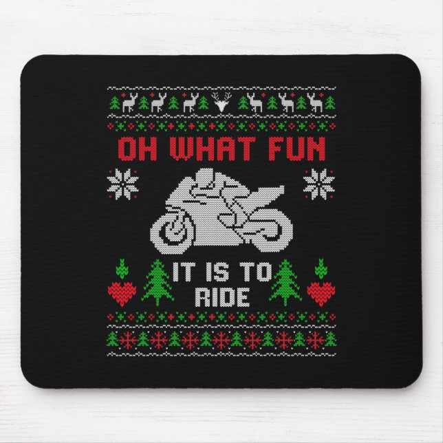 Oh What Fun It Is To Ride Motorcycle Ugly Christma Mouse Mat (Front)