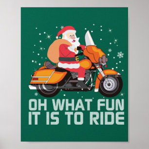 Oh What Fun It Is To Ride Santa Christmas Motorcyc Poster