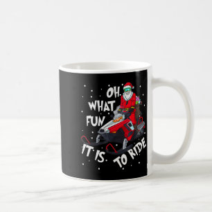 Oh What Fun It Is To Ride Santa Claus Christmas Sn Coffee Mug