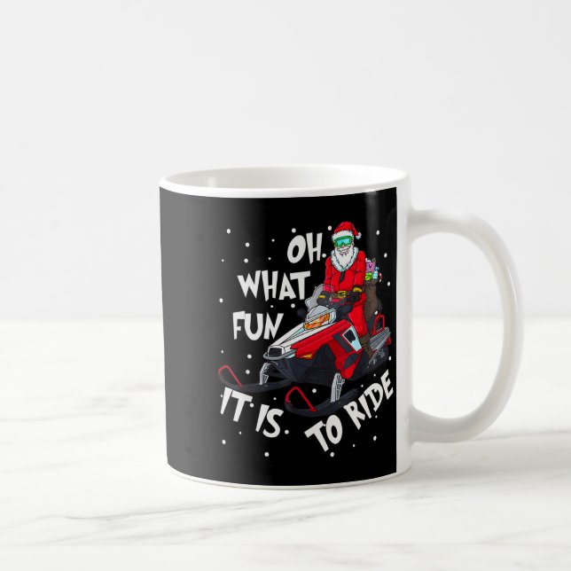 Oh What Fun It Is To Ride Santa Claus Christmas Sn Coffee Mug (Right)