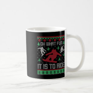 Oh What Fun It Is To Ride Snowboard Ugly Christmas Coffee Mug