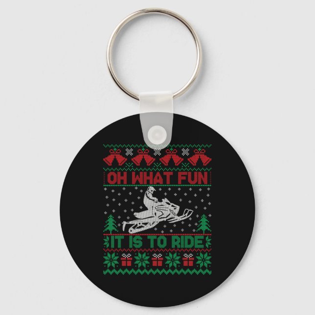 Oh What Fun It Is To Ride Snowmobile Ugly Christma Key Ring (Front)