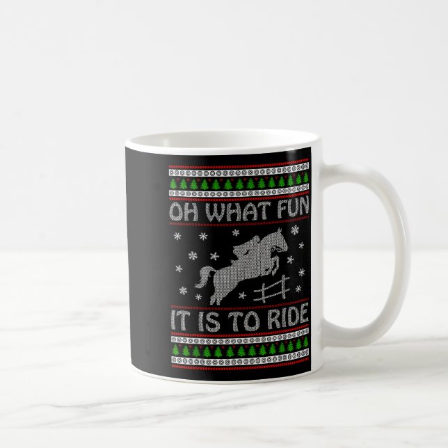 Oh What Fun It Is To Ride Ugly Christmas Horse Lov Coffee Mug (Right)