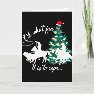 Oh What Fun It Is To Rope Rodeo Western Cowboy Chr Card