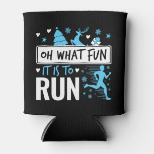 Oh What Fun It Is to Run Christmas Runner Running Can Cooler