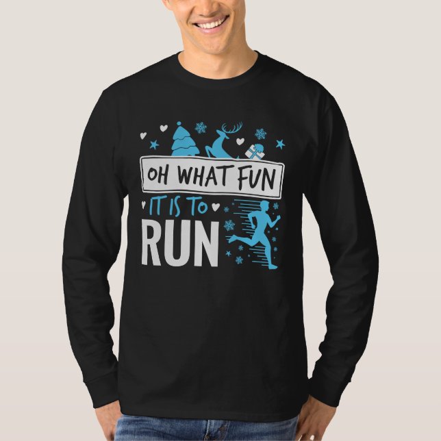 Oh What Fun It Is to Run Christmas Runner Running T-Shirt (Front)