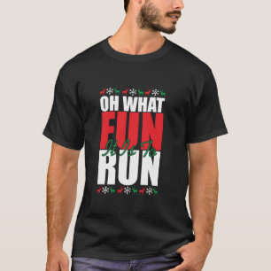 Oh What Fun It Is To Run Xmas Santa Runner Funny R T-Shirt