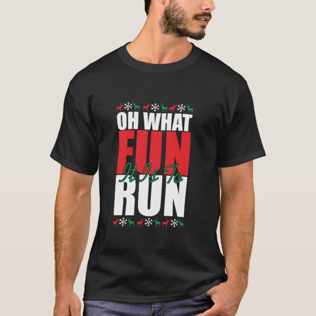 Oh What Fun It Is To Run Xmas Santa Runner Funny R T-Shirt (Front)