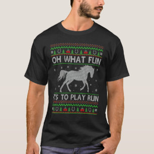 Oh What Fun It's To Play Run Ugly Xmas Horse Chris T-Shirt