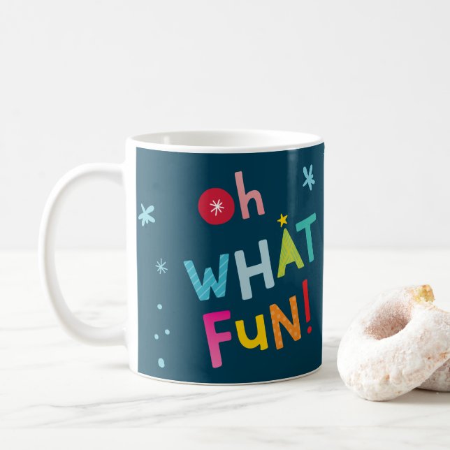 OH WHAT FUN PHOTO modern colourful typography Coffee Mug (With Donut)