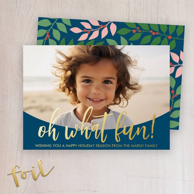 Oh What Fun Script - Photo - Green Blue Botanical Foil Holiday Card (Oh What Fun! Boho botanical with big script greeting and 1 photo for this Holiday Greeting card.)