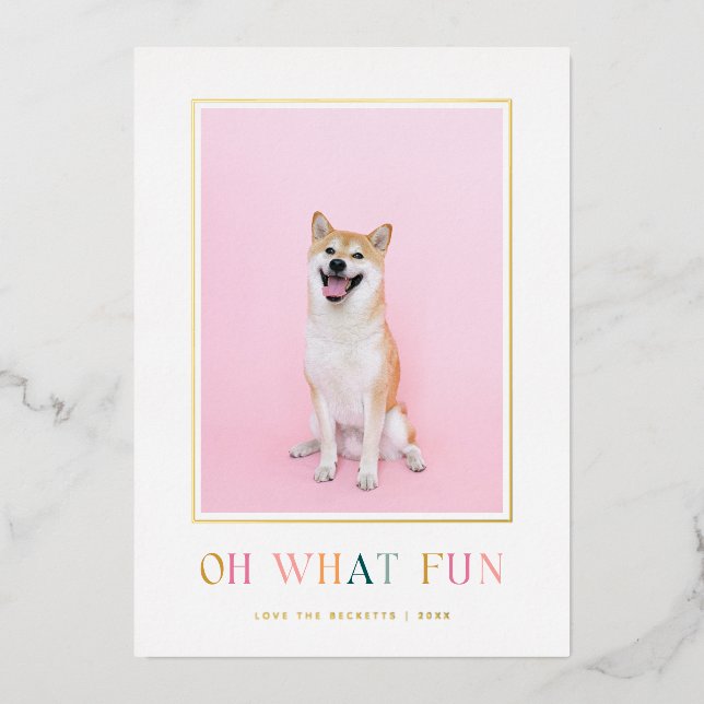 Oh What Fun Simple Colourful Christmas Photo Foil Holiday Card (Front)
