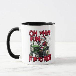 Oh What Fun To is it To Ride Christmas Farmers Mug