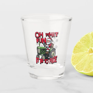 Oh What Fun To is it To Ride Christmas Farmers Shot Glass