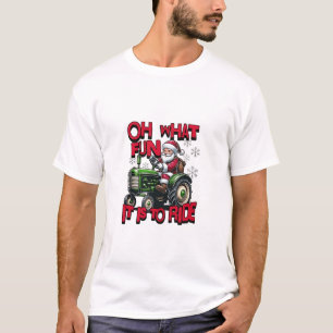 Oh What Fun To is it To Ride Christmas Farmers T-Shirt