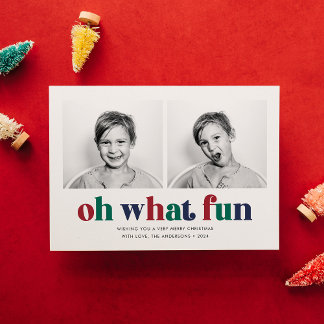 Oh What Fun Two Photo Christmas Holiday Card