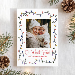 Oh What Fun Whimsical Christmas Lights Photo Holiday Card