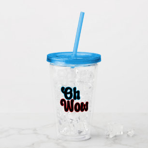 Oh Wow.b Acrylic Tumbler