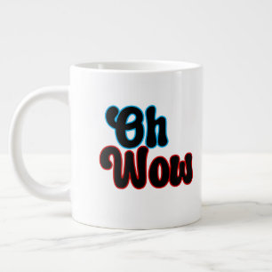 Oh Wow.b Large Coffee Mug