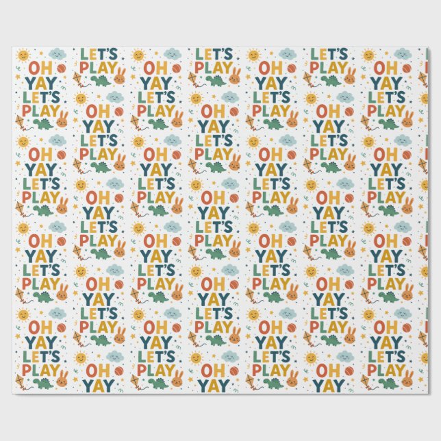 Oh Yay Let’s Play – Fun Kids Wrapping Paper (Flat)