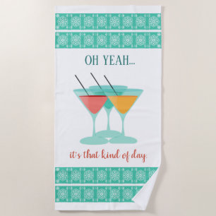 OH YEAH...it's that kind of day Beach Towel
