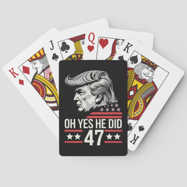 Oh Yes He Did 47 Trump 2024  Playing Cards (Back)