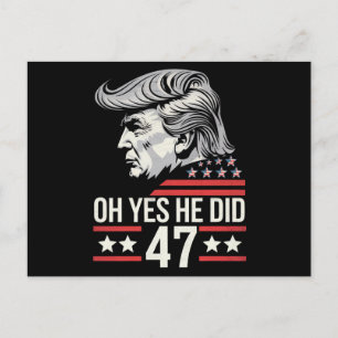 Oh Yes He Did 47 Trump 2024 Postcard