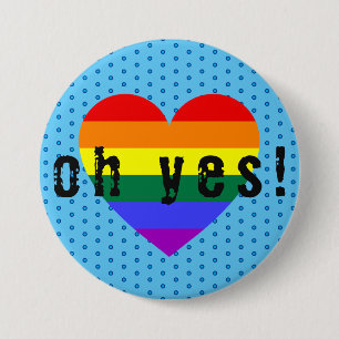 Oh Yes LGBT Pride Rainbow Heart 7.5 Cm Round Badge