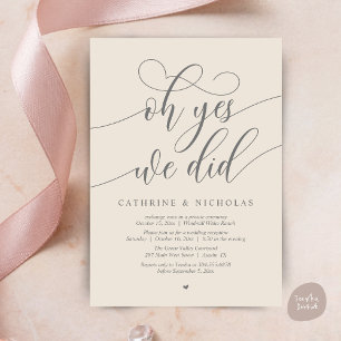 Oh Yes, We Did, Modern Script Wedding Reception Invitation