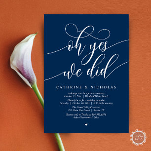 Oh Yes, We Did, Modern Script Wedding Reception Invitation